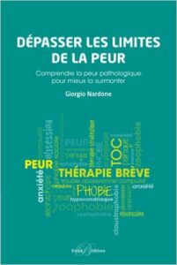 Dépasser les limites de la peur thérapie brève